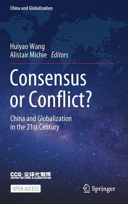Consensus or Conflict?: China and Globalization in the 21st Century - Hardcover