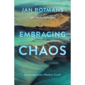 Embracing Chaos: How to Deal with a World in Crisis? - Hardcover