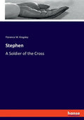 Stephen: A Soldier of the Cross - Paperback