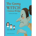 The Goony Witch of Guinea Bridge - Hardcover