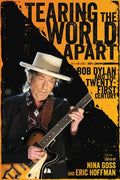 Tearing the World Apart: Bob Dylan and the Twenty-First Century - Paperback