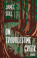 On Troublesome Creek: Stories - Paperback