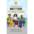 Publish Her Anthology: Better Together - Hardcover