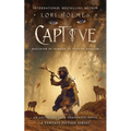 Captive: Daughter of Ninmah as Told By Khalvir: An Ancestors Saga Companion Novel - Paperback