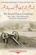 Stay and Fight It Out: The Second Day at Gettysburg, July 2, 1863, Culp's Hill and the North End of the Battlefield - Paperback