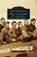Original Hell's Angels: 303rd Bombardment Group of WWII - Hardcover