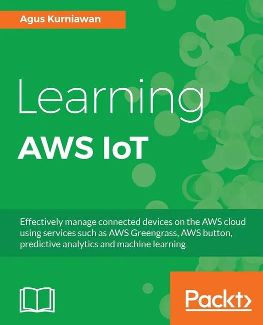 Learning AWS IoT - Paperback