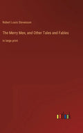 The Merry Men, and Other Tales and Fables: in large print - Hardcover
