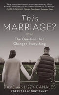 This Marriage?: The Question That Changed Everything - Paperback