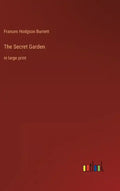 The Secret Garden: in large print - Hardcover