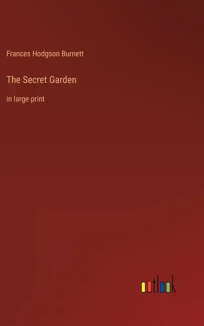 The Secret Garden: in large print - Hardcover