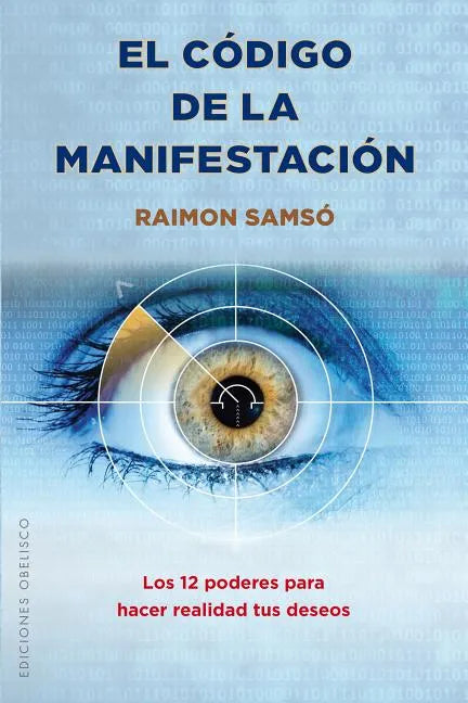 El Codigo de La Manifestacion: 12 Poderes - Paperback