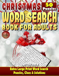 Christmas Word Search: Christmas Word Search Books for Adults and Children. Extra Large Print Word Search Puzzles, Clues & Solutions.: Can Yo - Paperback