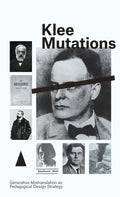 Klee Mutations: Generative Mistranslation as Pedagogical Design Strategy - Paperback