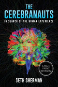 The Cerebranauts: In Search of the Human Experience (Large Print Edition) - Paperback