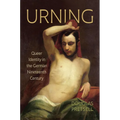 Urning: Queer Identity in the German Nineteenth Century - Hardcover