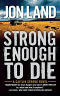 Strong Enough to Die: A Caitlin Strong Novel - Paperback