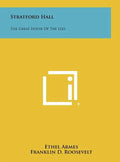 Stratford Hall: The Great House of the Lees - Hardcover