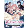 7th Time Loop: The Villainess Enjoys a Carefree Life Married to Her Worst Enemy! (Light Novel) Vol. 1 - Paperback