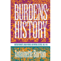 Burdens of History: British Feminists, Indian Women, and Imperial Culture, 1865-1915 - Paperback