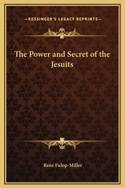 The Power and Secret of the Jesuits - Hardcover