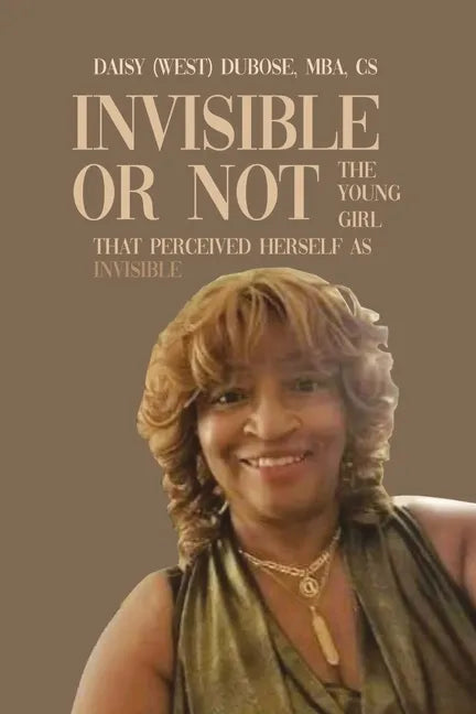 Invisible or Not: The Young Girl that Perceived Herself as Invisible - Paperback