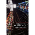 Theology & Anthropol Christian Life C - Hardcover
