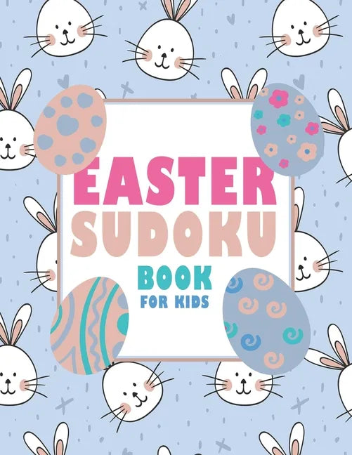 Easter Sudoku Book for Kids: Fun Easter Book for Kids - Paperback