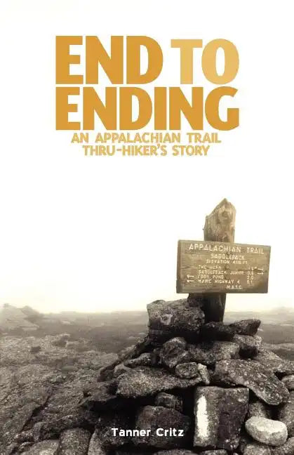 End to Ending: An Appalachian Trail Thru-Hiker's Story - Paperback