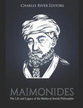Maimonides: The Life and Legacy of the Medieval Jewish Philosopher - Paperback