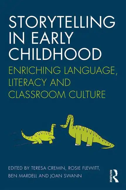 Storytelling in Early Childhood: Enriching Language, Literacy and Classroom Culture - Paperback