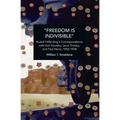 "Freedom Is Indivisible": Rudolf Hilferding's Correspondence with Karl Kautsky, Leon Trotsky, and Paul Hertz, 1902-1938 - Paperback