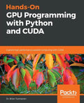 Hands-On GPU Programming with Python and CUDA - Paperback