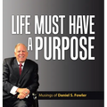 Life Must Have a Purpose: A Collection of Personal Essays - Hardcover