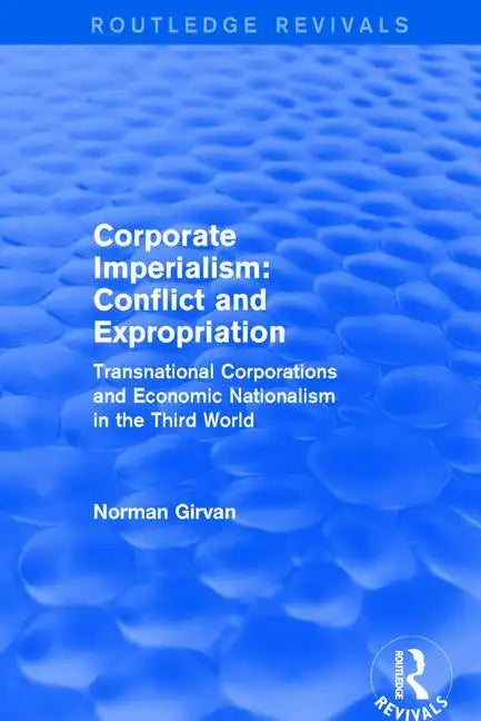 Corporate Imperialism: Conflict and Expropriation - Paperback