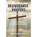 Deliverance Prayers That Will Optimize Your Potential Forever: 350 Powerful Prophetic Prayers & Declarations for Divine Heath, Financial Prosperity & - Paperback