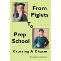 From Piglets To Prep School: Crossing A Chasm - Paperback