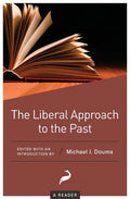 The Liberal Approach to the Past: A Reader - Paperback