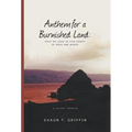 Anthem For a Burnished Land: What We Leave in this Desert of Work and Words - Hardcover