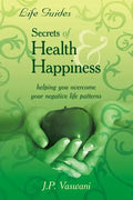 Secrets Of Health & Happiness - Paperback