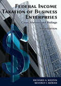 Federal Income Taxation of Business Enterprises: Cases, Statutes & Rulings, 5th Edition - Paperback