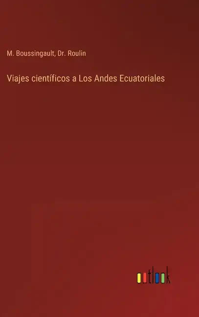 Viajes científicos a Los Andes Ecuatoriales - Hardcover