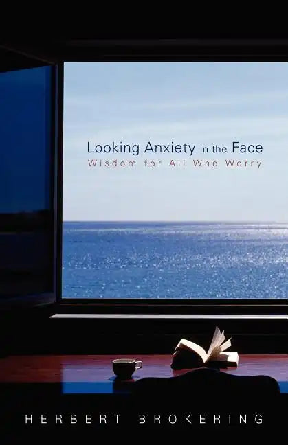 Looking Anxiety in the Face: Wisdom for All Who Worry - Paperback