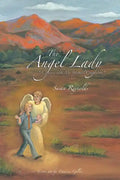 The Angel Lady: "A Journey with My Spiritual Companions" - Paperback