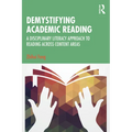 Demystifying Academic Reading: A Disciplinary Literacy Approach to Reading Across Content Areas - Paperback