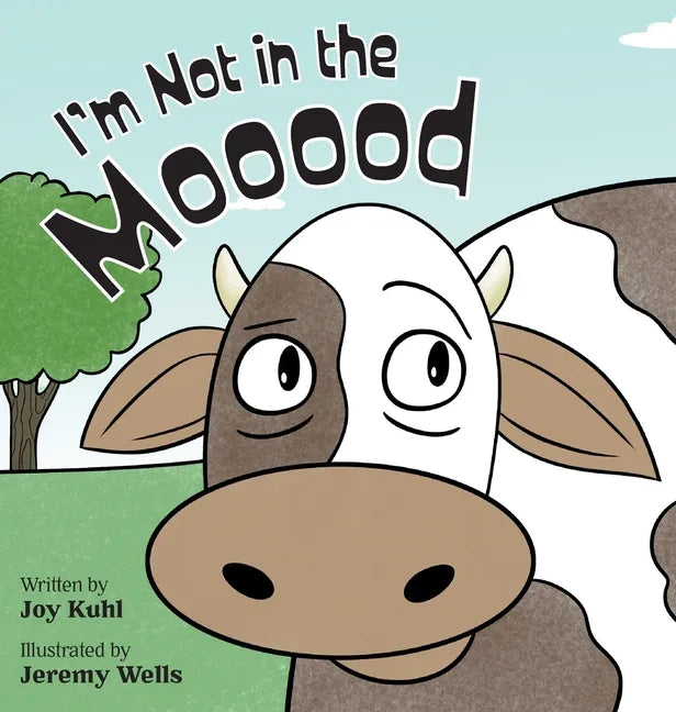 I'm Not in the Mooood - Hardcover