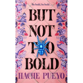 But Not Too Bold - Hardcover