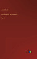 Discoveries in Australia: Vol. II - Hardcover