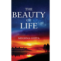 The Beauty of Life - Hardcover