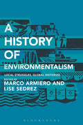 A History of Environmentalism: Local Struggles, Global Histories - Paperback
